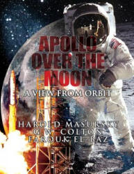 Apollo Over the Moon: A View From Orbit - Harold Masursky, G W Colton, Farouk El-Baz (ISBN: 9781478269175)