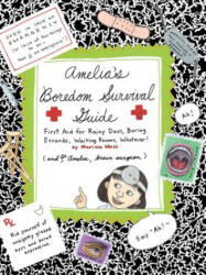 Amelia's Boredom Survival Guide - Marissa Moss (ISBN: 9781442483699)