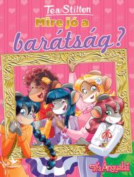 Mire jó a barátság? (ISBN: 9789635998333)