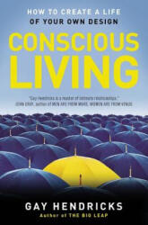 Conscious Living - Gay Hendricks (ISBN: 9780062514875)