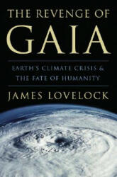 The Revenge of Gaia: Earth's Climate Crisis & the Fate of Humanity (ISBN: 9780465041695)