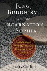 Jung, budismul și întruparea Sofiei (ISBN: 9781620557396)