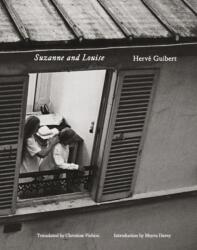 Hervé Guibert: Suzanne and Louise - GUIBERT HERVE (ISBN: 9781738901333)