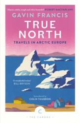 True North: Travels in Arctic Europe (ISBN: 9781837261956)