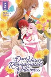 The Dark History of the Reincarnated Villainess, Vol. 5 (ISBN: 9781975337537)
