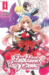 Dark History of the Reincarnated Villainess, Vol. 4 - Akiharu Touka (ISBN: 9781975337346)