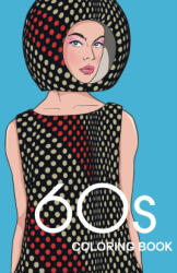 60s COLORING BOOK - Bye Bye Studio (ISBN: 9783952572306)