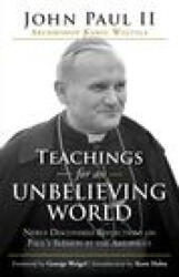 Teachings for an Unbelieving World: Newly Discovered Reflections on Paul's Sermon at the Areopagus - George Weigel, Scott Hahn (ISBN: 9781646801855)