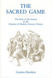 Sacred Game - Cesareo. Bandera (ISBN: 9780271026046)