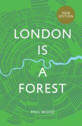 London is a Forest (ISBN: 9781787138766)
