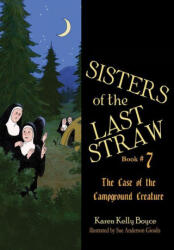 Sisters of the Last Straw Vol 7: Case of the Campground Creature Volume 7 - Karen Kelly Boyce (ISBN: 9781505121162)