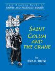 Saint Colum and the Crane - Eva K. Betz (ISBN: 9781505121018)