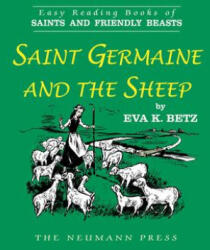 Saint Germaine and the Sheep - Eva K. Betz (ISBN: 9781505121001)