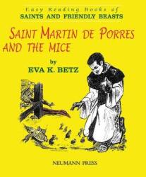 Saint Martin de Porres and the Mice (ISBN: 9781505120998)