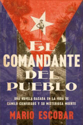 Village Commander, the El Comandante del Pueblo (ISBN: 9780063292062)