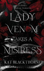 Lady Venom Takes a Mistress - Kat Blackthorne (2023)