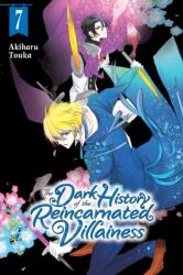 The Dark History of the Reincarnated Villainess, Vol. 7 (2023)