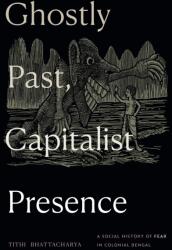 Ghostly Past, Capitalist Presence (ISBN: 9781478030713)