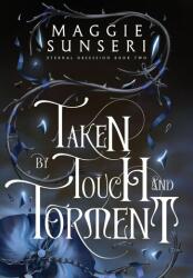 Taken by Touch and Torment (ISBN: 9781943165551)