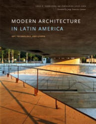 Modern Architecture in Latin America - Luis E Carranza, Fernando Luiz Lara (ISBN: 9780292762978)