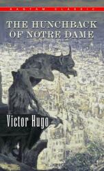The Hunchback of Notre Dame (ISBN: 9780553213706)
