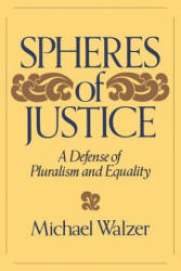 Spheres of Justice: A Defense of Pluralism and Equality (ISBN: 9780465081899)