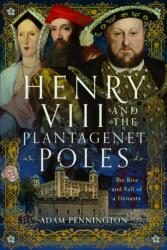Henry VIII and the Plantagenet Poles (ISBN: 9781399071710)
