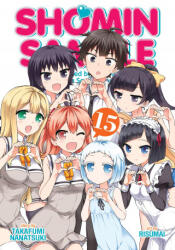 Shomin Sample: I Was Abducted by an Elite All-Girls School as a Sample Commoner Vol. 15 - Risumai (ISBN: 9781645059974)