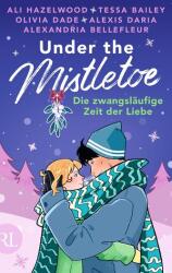Under the Mistletoe - Die zwangsläufige Zeit der Liebe (ISBN: 9783352010231)
