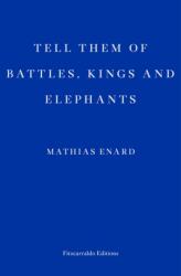 Tell Them of Battles, Kings, and Elephants (ISBN: 9781910695692)