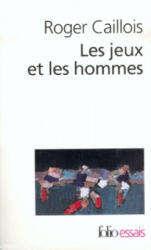 Jeux Et Les Hommes - Roger Caillois (ISBN: 9782070326723)