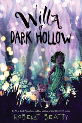 Willa of Dark Hollow - Beatty, Robert (ISBN: 9781368007603)