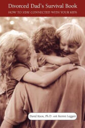 Divorced Dad's Survival Book - Kermit Leggett, David Knox (ISBN: 9780738203171)