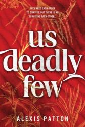 Us Deadly Few - Alexis Patton (ISBN: 9781464281723)