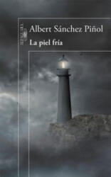 La Piel Fria / The Cold Flesh - ALBERT SANCHEZ PIÑOL (ISBN: 9788420412139)