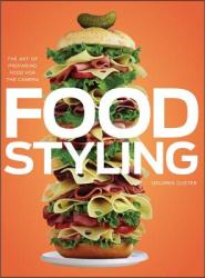 Food Styling - Delores Custer (ISBN: 9780470080191)