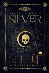 Silver Bullet - Colette Rhodes (ISBN: 9780473595579)
