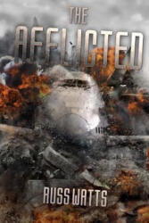 The Afflicted - Russ Watts (ISBN: 9780987602381)