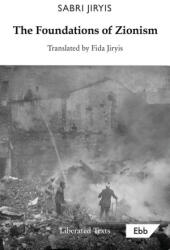 The Foundations of Zionism - Fida Jiryis (ISBN: 9781738468744)
