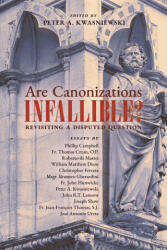 Are Canonizations Infallible? - Peter Kwasniewski (ISBN: 9781989905647)
