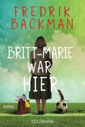 Britt-Marie a fost aici (ISBN: 9783442493913)