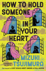 HOW TO HOLD SOMEONE IN YOUR HEART | TSUJIMURA MIZUKI (2026)