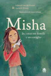 Misha. Io, i miei tre fratelli e un coniglio - Edward Van de Vendel (2024)