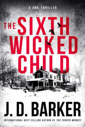 The Sixth Wicked Child - Barker, J. D. (2019)