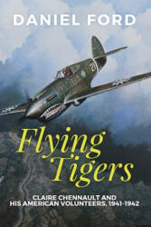 Flying Tigers - Daniel Ford (ISBN: 9780692734735)