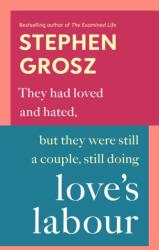 Love's Labour - Stephen Grosz (ISBN: 9780701188962)