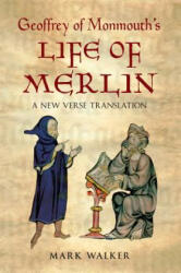 Geoffrey of Monmouth's Life of Merlin - Geoffrey of Monmouth (ISBN: 9781445601786)