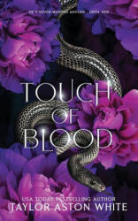 Touch of Blood Special Edition - Taylor Aston White (ISBN: 9781838334796)