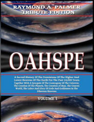 Oahspe Volume 1: Raymond A. Palmer Tribute Edition (ISBN: 9781606112298)