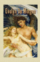 Evelyn De Morgan: 101 Masterpieces - Maria Tsaneva (ISBN: 9781506010304)